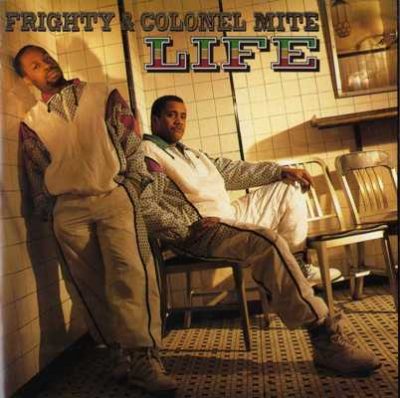 Frighty & Colonel Mite - 1990 - Life