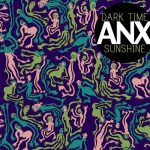 Dark Time Sunshine – 2012 – ANX