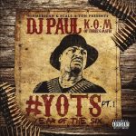 DJ Paul – 2016 – YOTS (Year Of The Six), Pt. 1