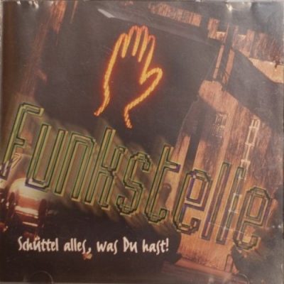 Funkstelle - 1997 - Schuttel Alles Was Du Hast