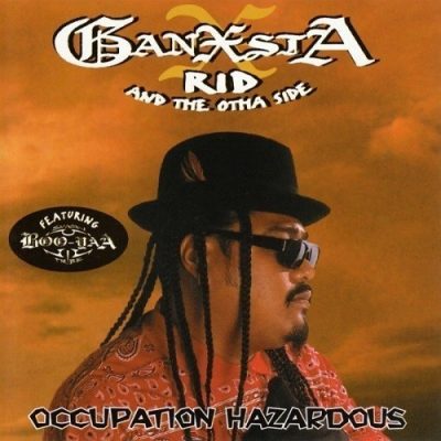Ganxsta Rid and The Otha Side - 1995 - Occuopation Hazardous