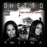 Ghetto Twiinz – 2011 – Them People Coming EP