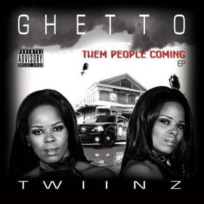 Ghetto Twiinz - 2011 - Them People Coming EP