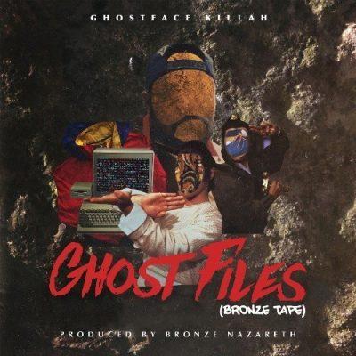 Ghostface Killah - 2018 - Ghost Files: Bronze Tape