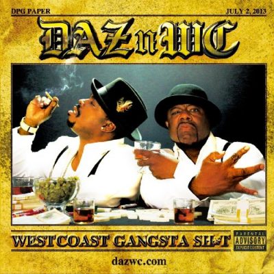 Daz Dillinger & WC - 2013 - West Coast Gangsta Shit