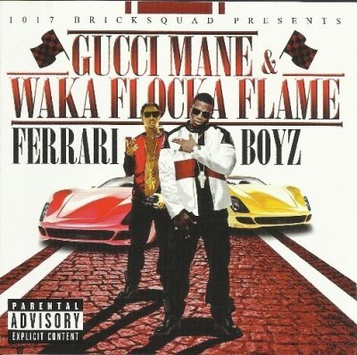 Gucci Mane & Waka Flocka Flame - 2011 - Ferrari Boyz