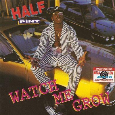 Half Pint - 1993 - Watch Me Grow