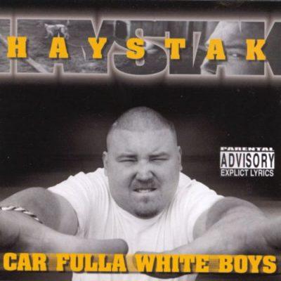 Haystak - 2001 - Car Fulla White Boys