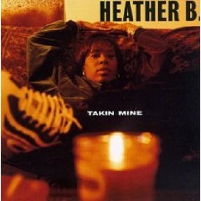 Heather B. - 1996 - Takin Mine