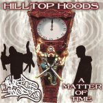 Hilltop Hoods – 1999 – A Matter Of Time