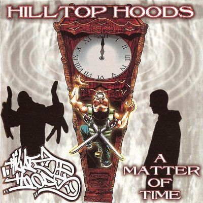 Hilltop Hoods - 1999 - A Matter Of Time