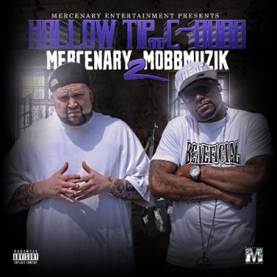 Hollow Tip & C-Dubb - 2016 - Mercenary Mobbmuzik 2