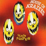 House Of Krazees – 1994 – Season Of The Pumpkin (1995-Latnem Edition)