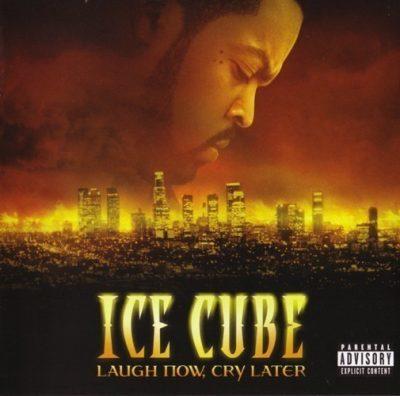 Ice Cube - 2006 - Laugh Now, Cry Later (Original Release)