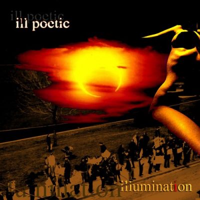 Ill Poetic - 2005 - Illumination