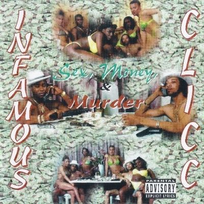 Infamous Clicc - 1996 - Sex, Money & Murder