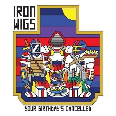 Iron Wigs - 2020 - Your Birthday's Cancelled