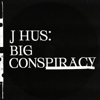 J Hus - 2020 - Big Conspiracy