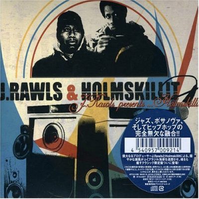 J. Rawls & Holmskillit - 2007 - J.Rawls Presents... Holmskillit