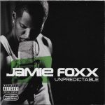Jamie Foxx – 2005 – Unpredictable