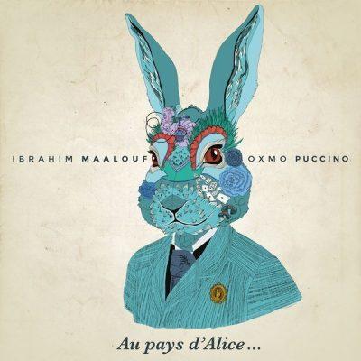 Ibrahim Maalouf & Oxmo Puccino - 2014 - Au Pays d'Alice