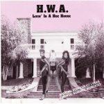 H.W.A. – 1990 – Livin’ In A Hoe House