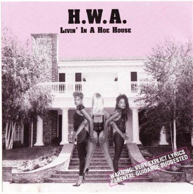 H.W.A. - 1990 - Livin' In A Hoe House