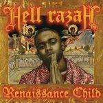 Hell Razah – 2007 – Renaissance Child