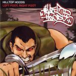 Hilltop Hoods – 2001 – Left Foot, Right Foot