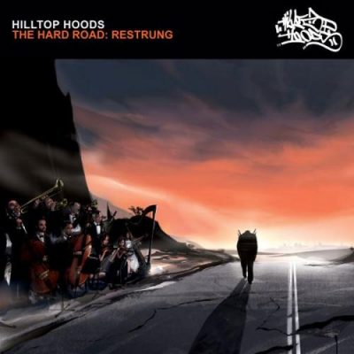 Hilltop Hoods - 2007 - The Hard Road: Restrung (2009-Deluxe Edition)