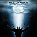 Hilltop Hoods – 2014 – Walking Under Stars
