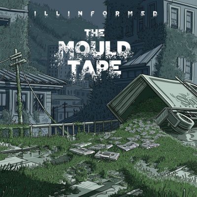 Illinformed - 2015 - The Mould Tape