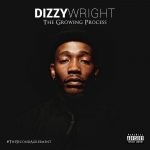 Dizzy Wright – 2015 – The Growing Process