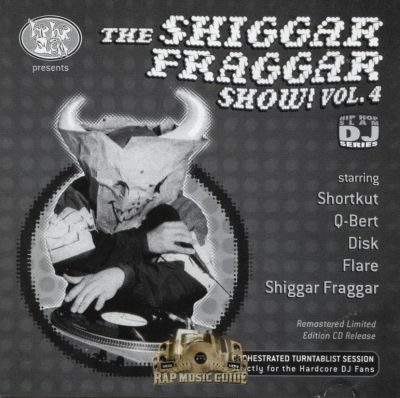 Invisibl Skratch Piklz - 1999 - The Shiggar Fraggar Show! Vol. 4 (Remastered)