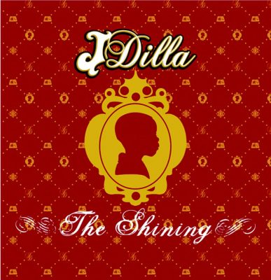 J Dilla - 2006 - The Shining