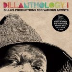 J Dilla – 2009 – Dillanthology, Vol. 1: Dilla’s Productions for Various Artists