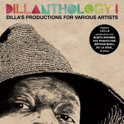 J Dilla - 2009 - Dillanthology, Vol. 1: Dilla's Productions for Various Artists