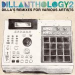 J Dilla – 2009 – Dillanthology, Vol. 2: Dilla’s Remixes for Various Artists