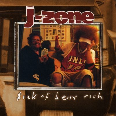 J-Zone - 2003 - $ick Of Bein' Rich
