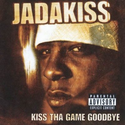 Jadakiss - 2001 - Kiss Tha Game Goodbye