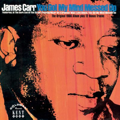 James Carr - 1966 - You Got My Mind Messed Up (2002-Remaster)