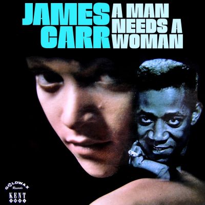 James Carr - 1968 - A Man Needs A Woman (2003-Remaster)