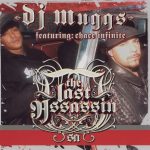 DJ Muggs & Chace Infinite – 2004 – The Last Assassin