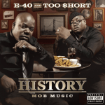 E-40 & Too Short – 2012 – History: Mob Music