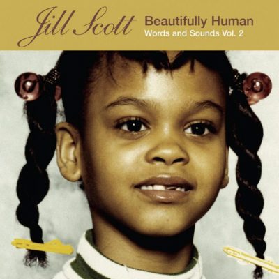 Jill Scott - 2004 - Beautifully Human - Words and Sounds Vol. 2