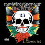 Delinquent Habits – 2003 – Freedom Band