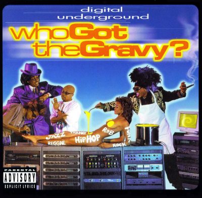 Digital Underground - 1998 - Who Got The Gravy?