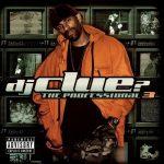 DJ Clue – 2006 – The Professional 3