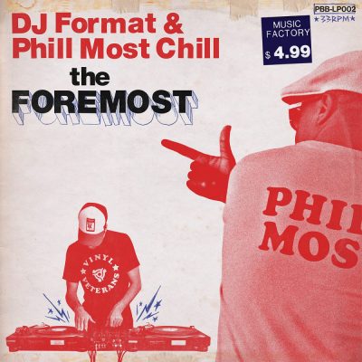 DJ Format & Phill Most Chill - 2013 - The Foremost