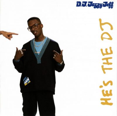 DJ Jazzy Jeff & The Fresh Prince - 1988 - He's The DJ, I'm The Rapper